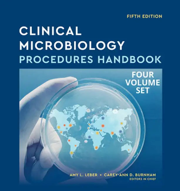 Clinical Microbiology Procedures Handbook Multi-Volume by Leber