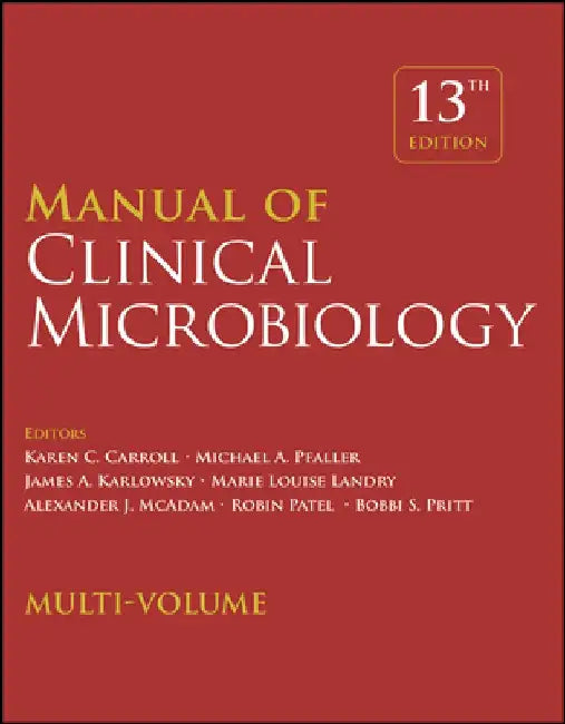 Manual of Clinical Microbiology, Multi-Volume by Karen C. Carroll