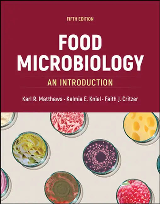 Food Microbiology: An Introduction by Karl R. Matthews