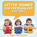 Letter Sounds for Preschoolers - Made Simple (Kindergarten Early Learning) by Baby Professor
