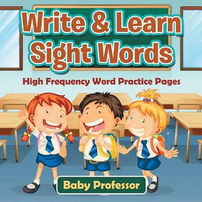 Write & Learn Sight Words High Frequency Word Practice Pages by Baby Professor