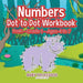 Numbers Dot to Dot Workbook Prek-Grade 1 - Ages 4 to 7 by Baby Professor