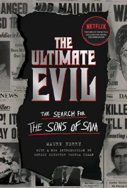 The Ultimate Evil: The Search for the Sons of Sam by Maury Terry