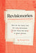 Revisionaries: What We Can Learn from the Lost, Unfinished, and Just Plain Bad Work of Great Writers by Kristopher Jansma