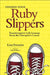 Finding Your Ruby Slippers: Transformative Life Lessons from the Therapist's Couch by Lisa Ferentz