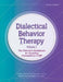 Dialectical Behavior Therapy, Vol 1, 2nd Edition: The Clinician's Guidebook for Acquiring Competency in Dbt by Cathy Moonshine