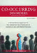 Co-Occurring Disorders: A Whole-Person Approach to the Assessment and Treatment of Substance Use and Mental Disorders (2nd Edition) by Charles Atkins