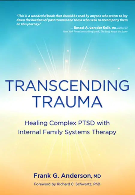 Transcending Trauma: Healing Complex Ptsd with Internal Family Systems by Frank Anderson