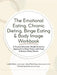 The Emotional Eating, Chronic Dieting, Binge Eating & Body Image Workbook: A Trauma-Informed, Weight-Inclusive Approach to Make Peace with Food & Redu by Judith Matz