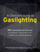 A Clinician's Guide to Gaslighting: 80+ Worksheets and Exercises for Detection, Intervention, and Healing from Emotional Abuse by Stephanie Moulton Sarkis