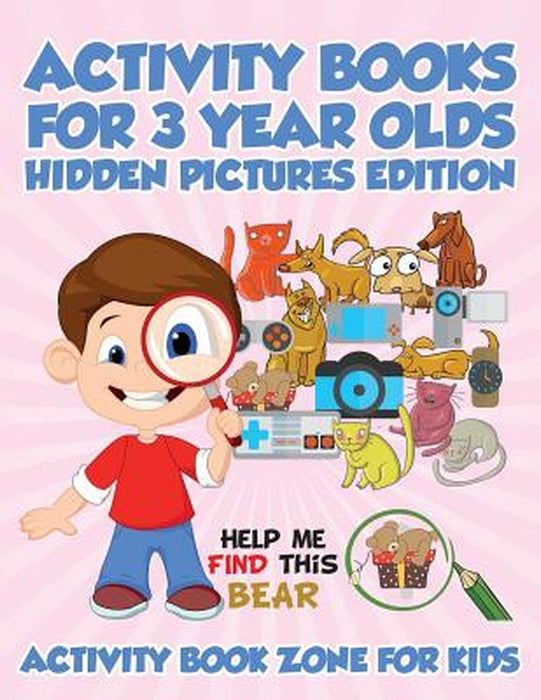 Activity Books for 3 Year Olds Hidden Pictures Edition by Activity Book Zone for Kids