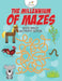 The Millennium of Mazes: Kids Maze Activity Book by Kreative Kids