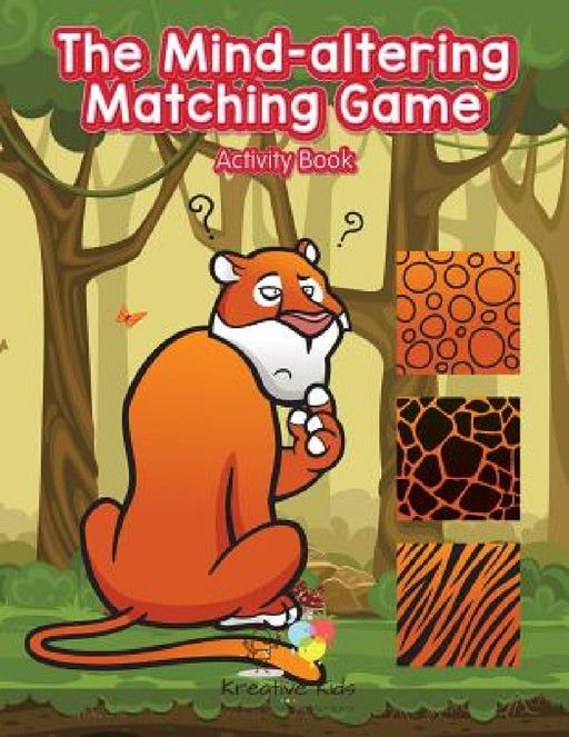 The Mind-altering Matching Game Activity Book! by Kreative Kids