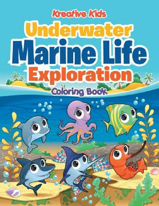 Underwater Marine Life Exploration Coloring Book by Kreative Kids