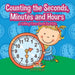 Counting the Seconds, Minutes and Hours A Telling Time Book for Kids by Pfiffikus