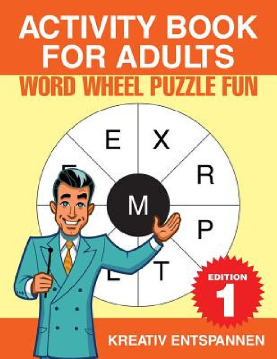 Activity Book for Adults - Word Wheel Puzzle Fun Edition 1 by Kreativ Entspannen