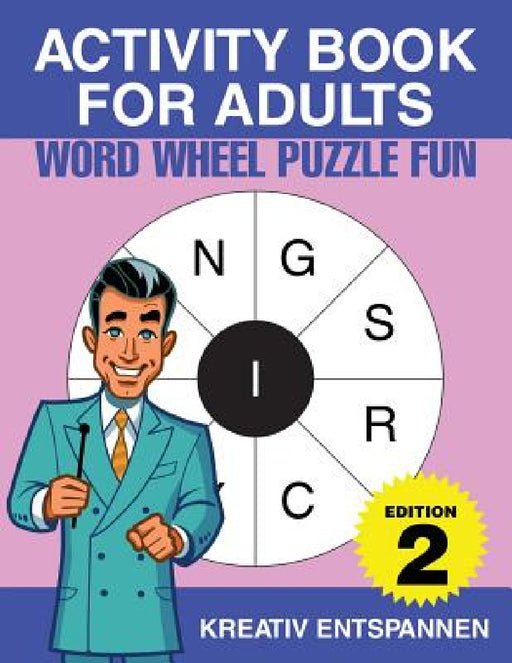 Activity Book for Adults - Word Wheel Puzzle Fun Edition 2 by Kreativ Entspannen