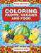 Coloring Fruits, Veggies and Food Book Edition 5 by Kreative Kids