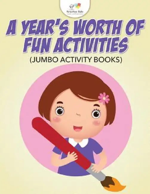 A Year's Worth of Fun Activities (Jumbo Activity Books) by Kreative Kids