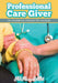 Professional Care Giver: An Academic Planner for Nursing by Flash Planners and Notebooks