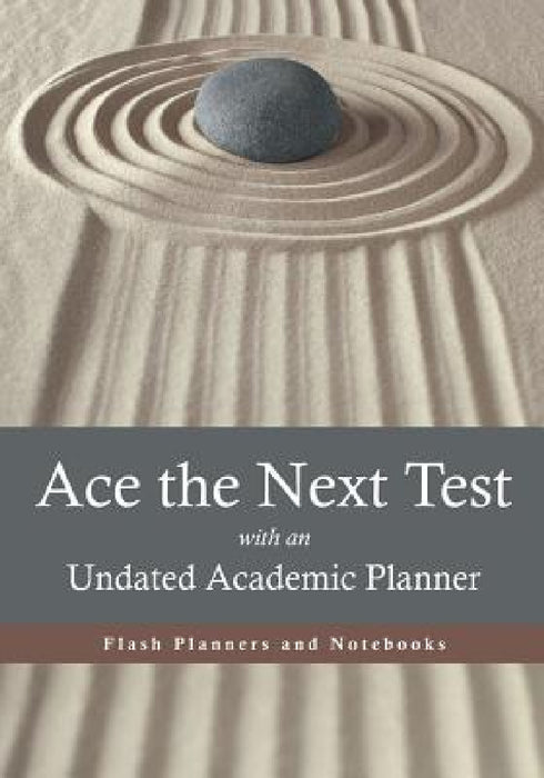 Ace the Next Test with an Undated Academic Planner by Flash Planners and Notebooks