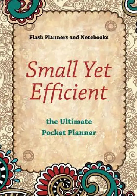 Small Yet Efficient - the Ultimate Pocket Planner by Flash Planners and Notebooks