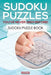 Sudoku Puzzles You've Never Seen Before! Sudoku Puzzle Book by Brain Jogging Puzzles