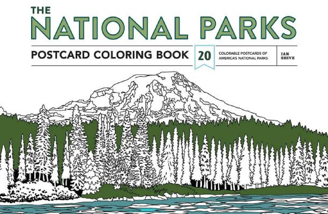The National Parks Postcard Coloring Book: 20 Colorable Postcards of America's National Parks by Ian Shive