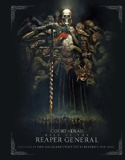 Court of the Dead: Rise of the Reaper General: An Illustrated Novel by Beatrice Van Slee