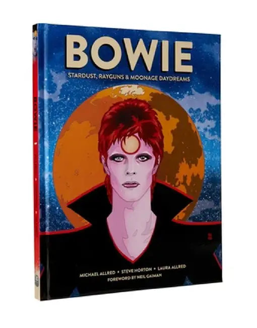 Bowie: Stardust, Rayguns, & Moonage Daydreams by Michael Allred