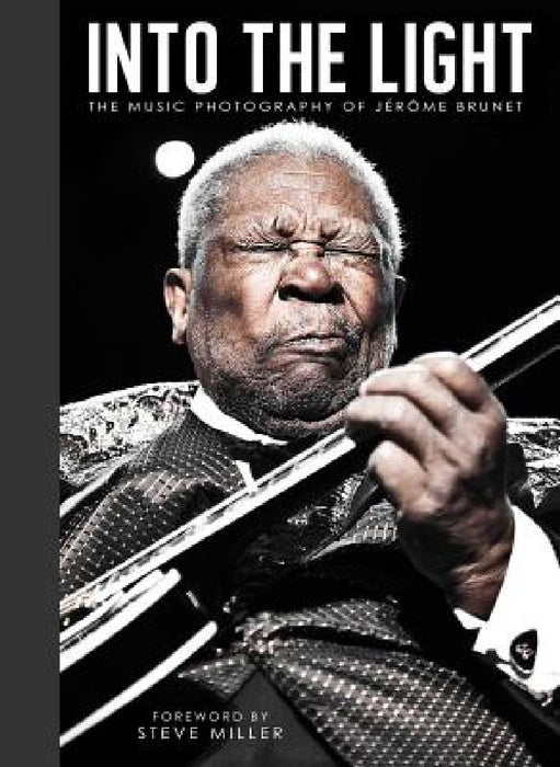 Into the Light: The Photography of Jérôme Brunet by Jerome Brunet