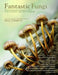 Fantastic Fungi by Louie Schwartzberg