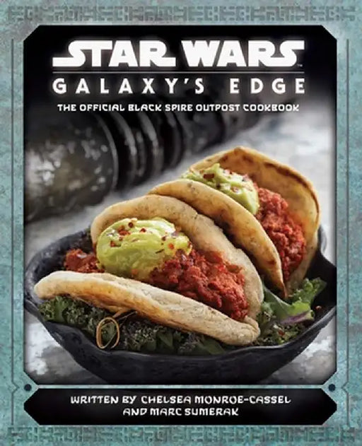 Star Wars: Galaxy's Edge Cookbook by Insight Editions
