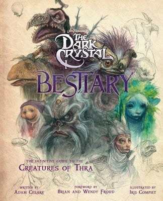 The Dark Crystal Bestiary by Insight Editions