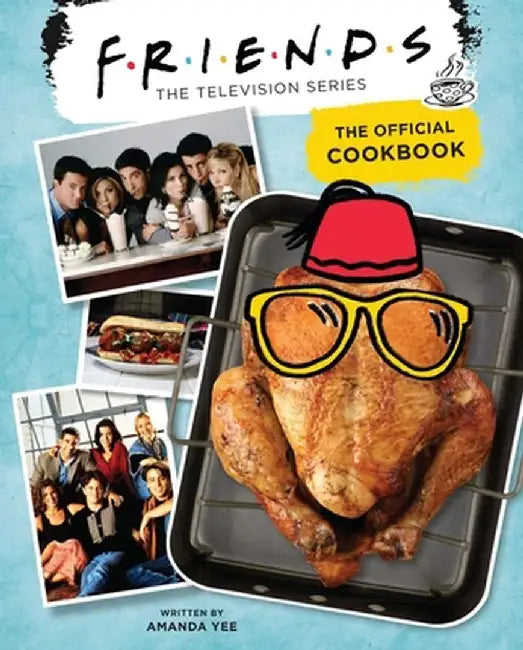 Friends: The Official Cookbook by Insight Editions