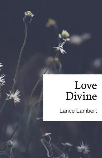Love Divine by Lance Lambert