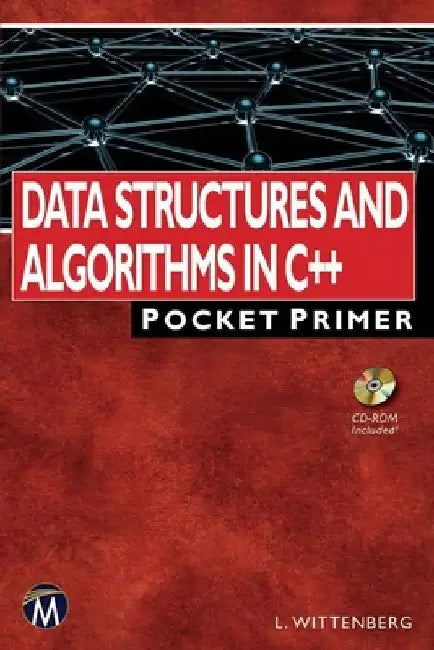 Data Structures and Algorithms in C++: Pocket Primer by Lee Wittenberg