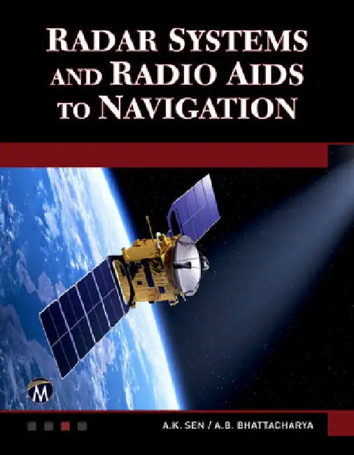 Radar Systems and Radio AIDS to Navigation by A. K. Sen