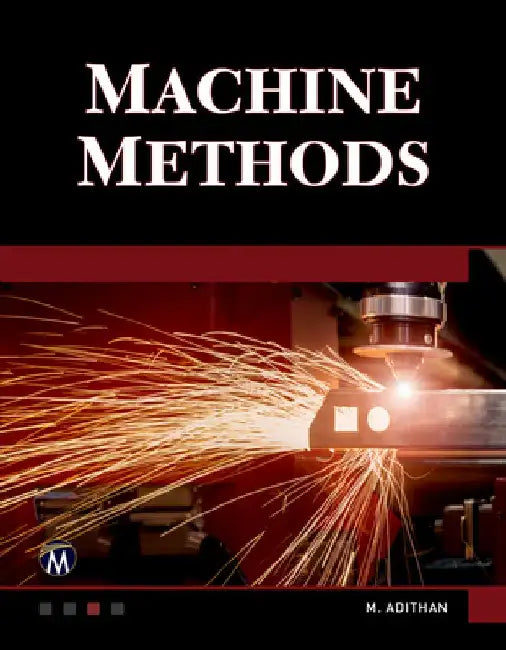 Machine Methods: A Self-Teaching Introduction by M. Adithan