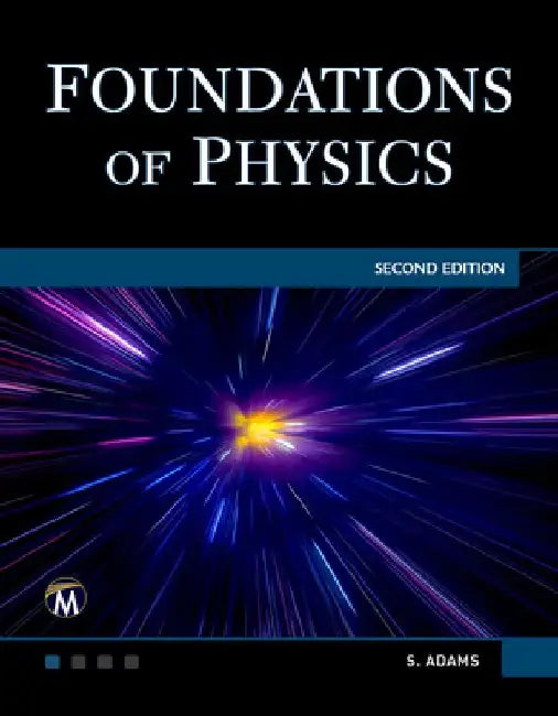 Foundations of Physics by Steve Adams