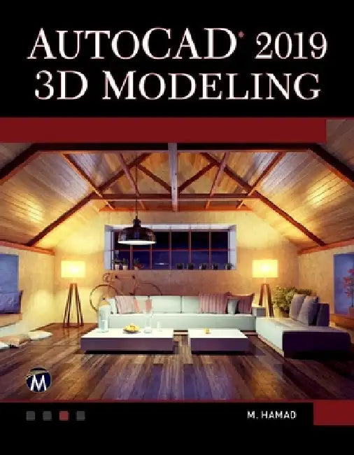 AutoCAD 2019 3D Modeling by Munir Hamad