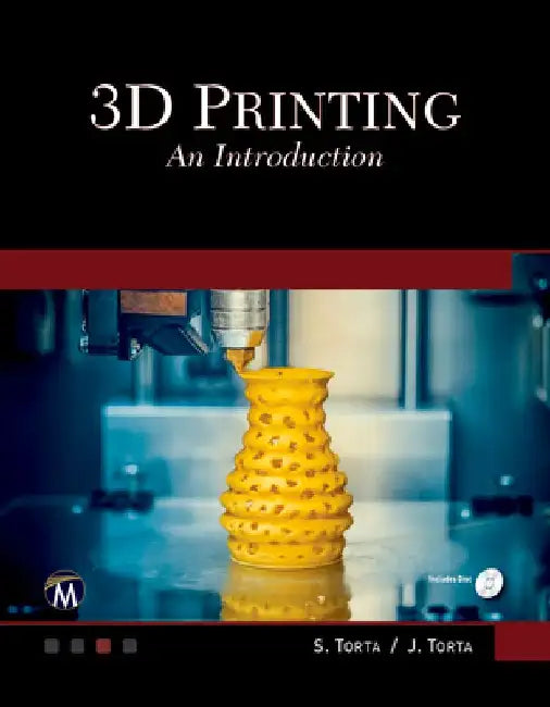 3D Printing: An Introduction by Stephanie Torta