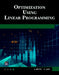 Optimization Using Linear Programming by A. J. Metei