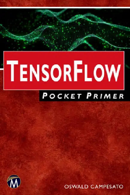 Tensorflow Pocket Primer by Oswald Campesato