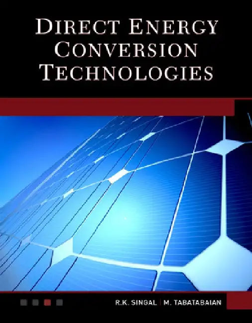 Direct Energy Conversion Technologies by R. K. Singal