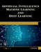 Artificial Intelligence, Machine Learning, and Deep Learning by Oswald Campesato