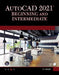 AutoCAD 2021 Beginning and Intermediate by Munir Hamad