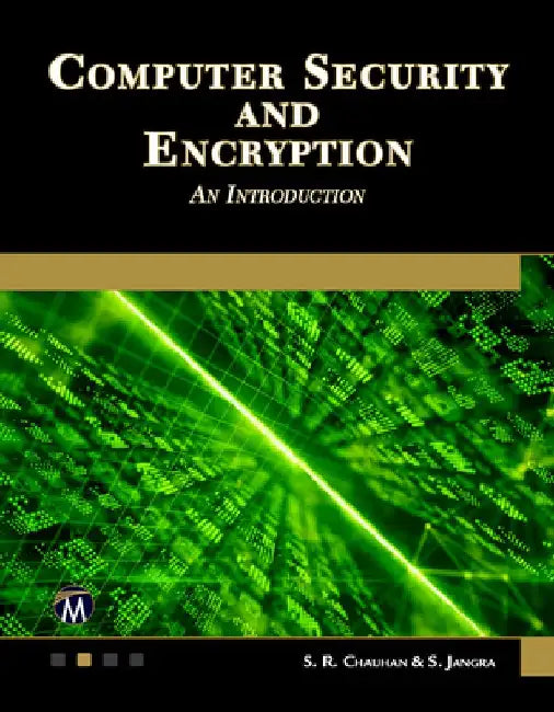 Computer Security and Encryption: An Introduction by S. R. Chauhan
