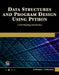 Data Structures and Program Design Using Python: A Self-Teaching Introduction by Dheeraj Malhotra