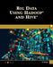 Big Data Using Hadoop and Hive by Nitin Kumar
